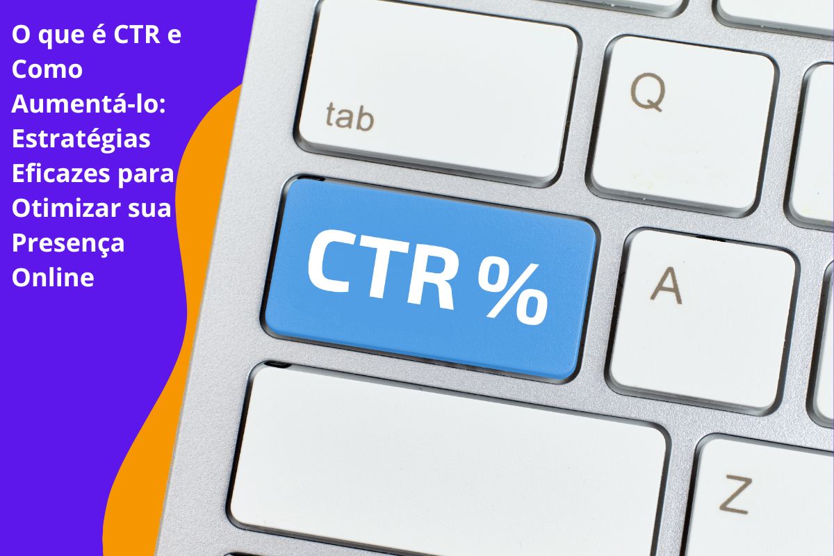 O que é CTR e Como Aumentá-lo
