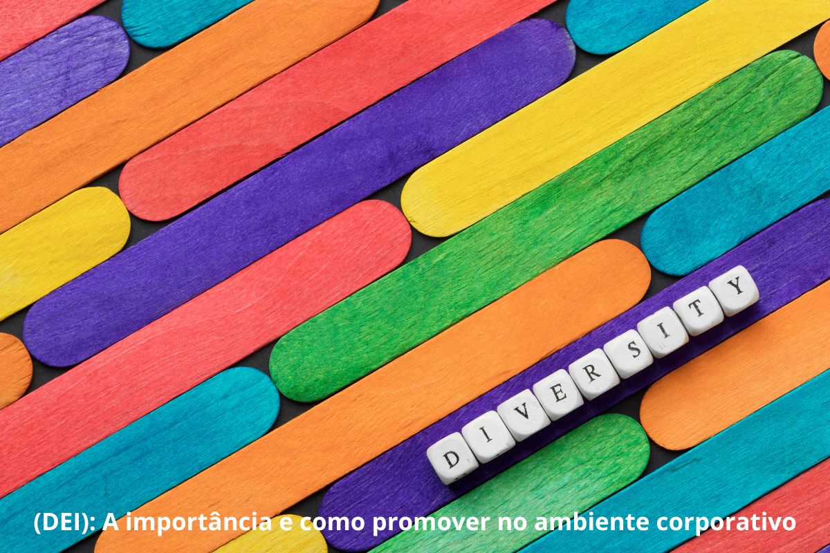 Diversidade equidade inclusão (DEI)