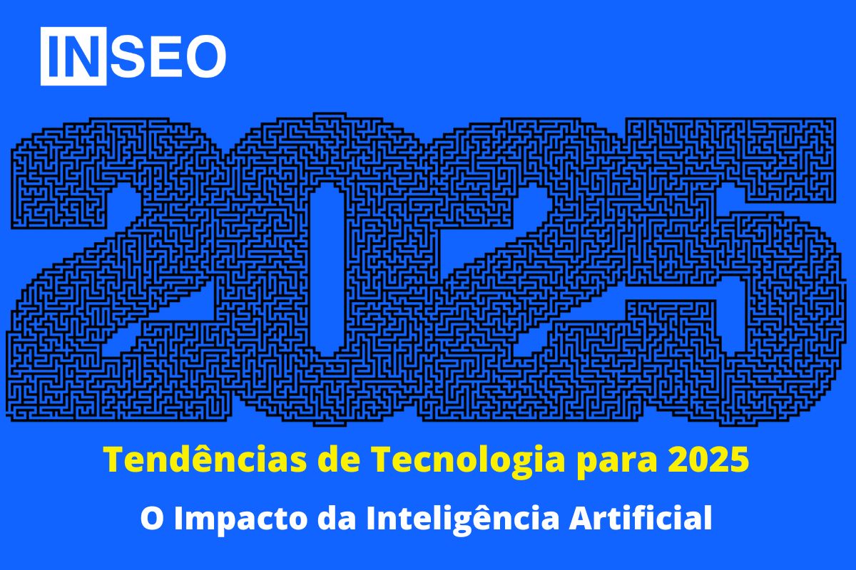Tendências de Tecnologia para 2025