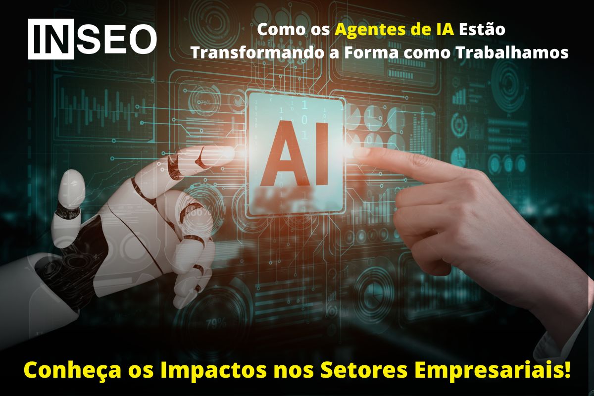 Como os Agentes de IA Estão Transformando a Forma como Trabalhamos