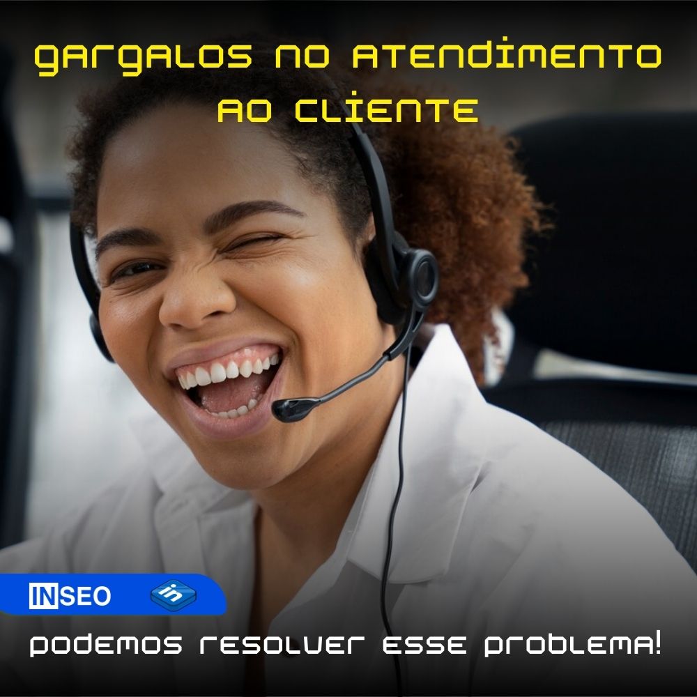 Gargalos no Atendimento ao Cliente